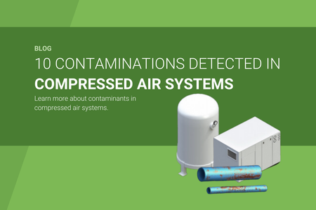 10 Contaminants in Compressed Air Systems