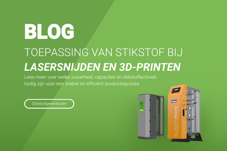 Stikstof bij lasersnijden en 3D-printen: toepassing, zuiverheid en dimensionering