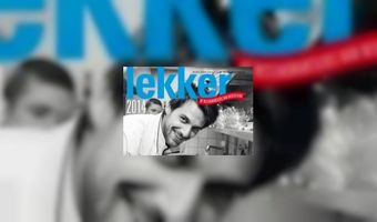 LEKKER 2014: niemand is zeker!