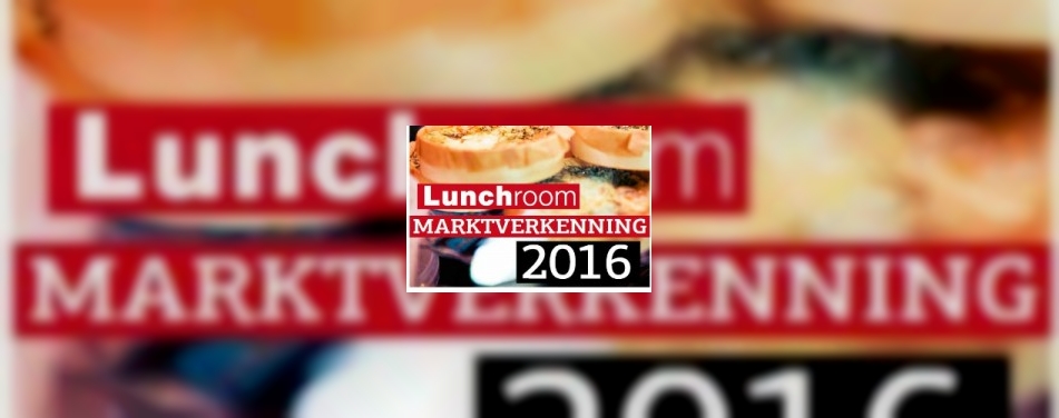 De GRATIS Lunchroom Marktverkenning 2016