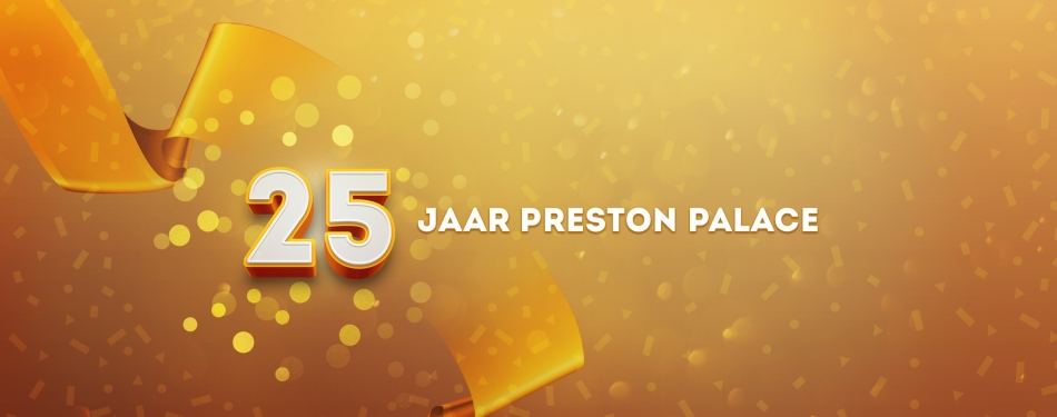 Preston Palace viert 25-jarig bestaan in 2017