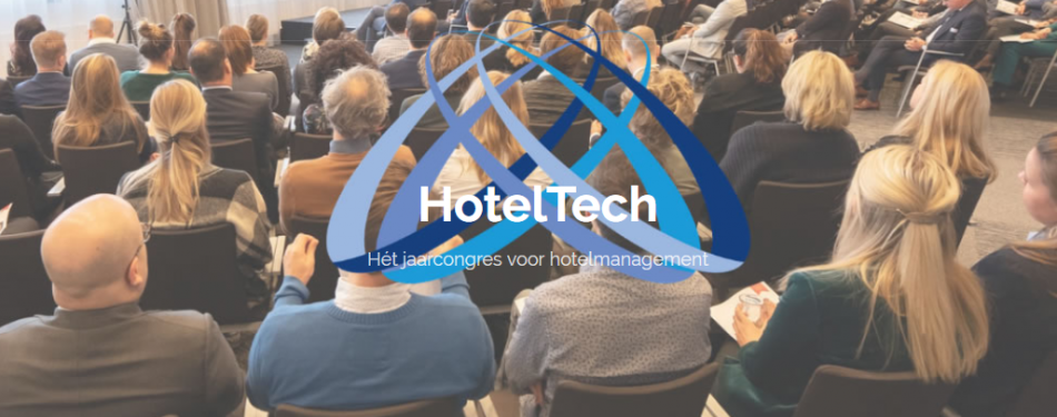 Inschrijving HotelTech geopend, kom ook naar het jaarcongres voor hotelmanagement!