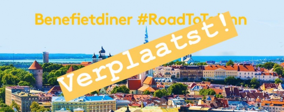 Benefietdiner 'Road to Tallinn' verplaatst vanwege maatregelen coronavirus