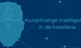 Kunstmatige intelligentie in de hotellerie (deel 1)