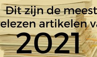 Dit zijn de 7 meest gelezen artikelen van 2021