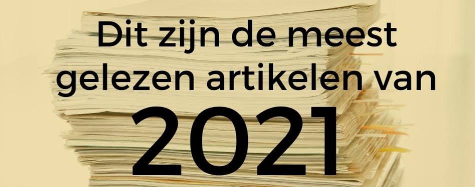 Dit zijn de 8 meest gelezen artikelen van 2021