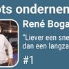 René Bogaart: “Liever een snel kwartje dan een langzame euro”