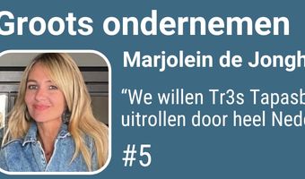 Marjolein de Jongh-’t Riet: “We willen Tr3s Tapasbar uitrollen door heel Nederland”