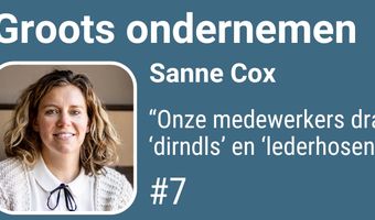 Sanne Cox: “Onze medewerkers dragen ‘dirndls’ en ‘lederhosen’”