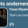 Yossi Eliyahoo: “Don’t cut corners”