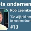 Rob Leemker: “De vrijheid om leuke dingen te kunnen doen is belangrijk”