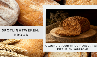 Gezond brood in de horeca: wat kies je en waarom?