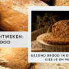 Gezond brood in de horeca: wat kies je en waarom?