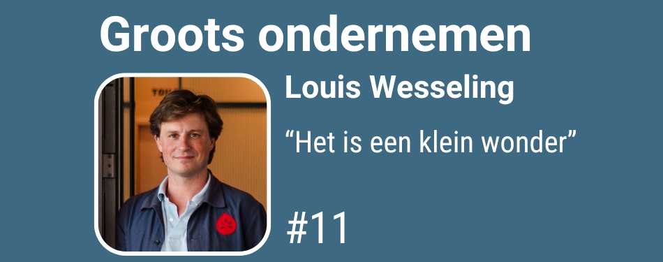 Louis Wesseling: “Het is een klein wonder”