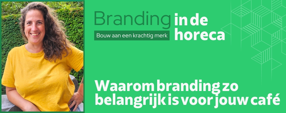 Waarom branding zo belangrijk is voor jouw café