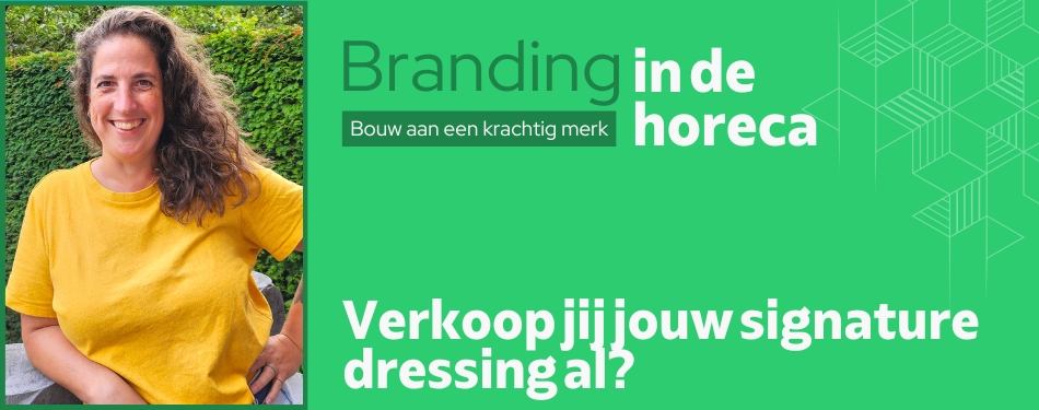 Verkoop jij jouw signature dressing al?