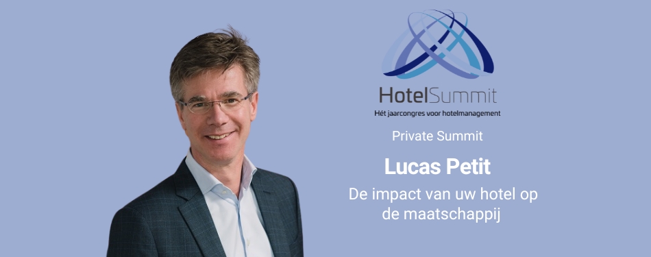 HotelSummit 2024: Lucas Petit over de impact van uw hotel op de maatschappij