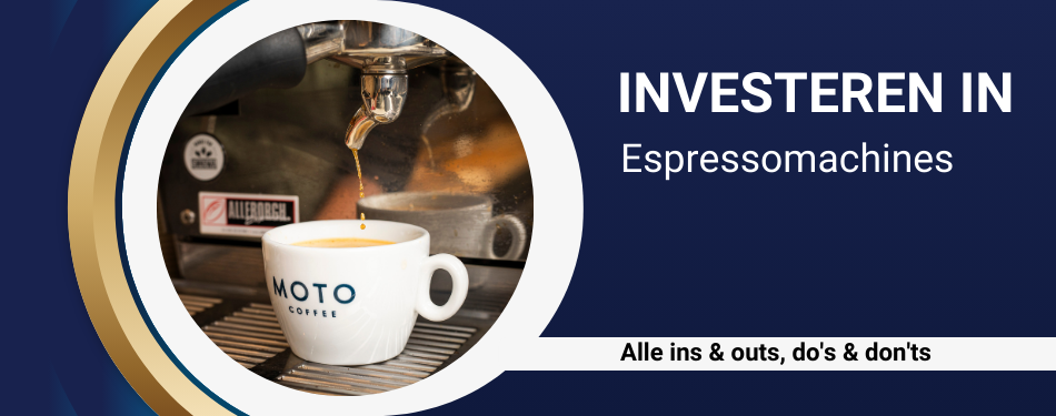 Investeren in... espressomachines