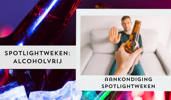 De komende weken richten wij de spotlights op alcoholvrij