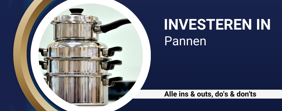 Investeren in... pannen