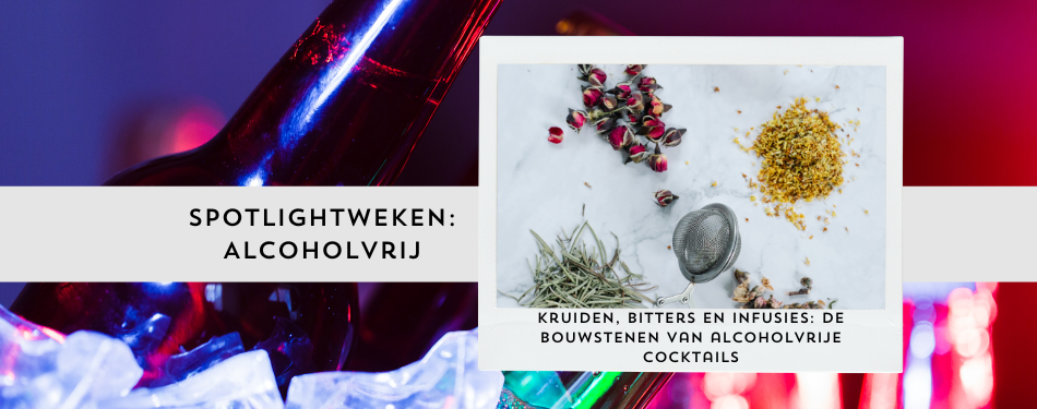 Kruiden, bitters en infusies: de bouwstenen van alcoholvrije cocktails