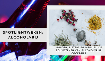 Kruiden, bitters en infusies: de bouwstenen van alcoholvrije cocktails