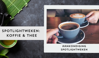 De komende weken richten wij de spotlights op koffie en thee