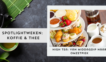 High Tea: van middagdip naar omzetpiek
