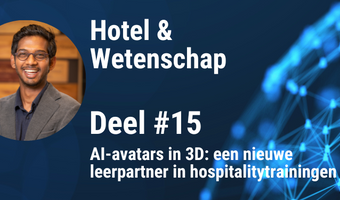 AI-avatars in 3D: een nieuwe leerpartner in hospitalitytrainingen
