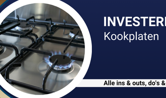 Investeren in... kookplaten