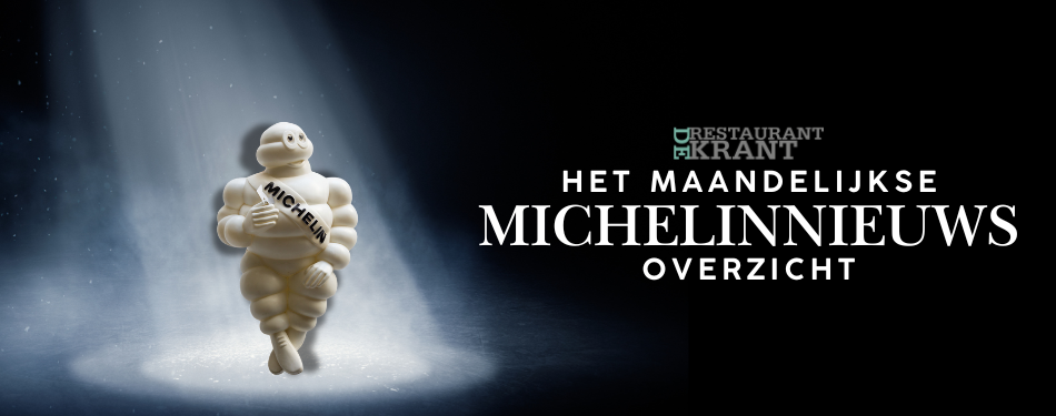 Sterrenregen: Hét maandelijkse Michelinnieuwsoverzicht