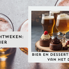 Bier en desserts: Dé finale van het diner