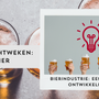 Bierindustrie: een blik op de ontwikkelingen
