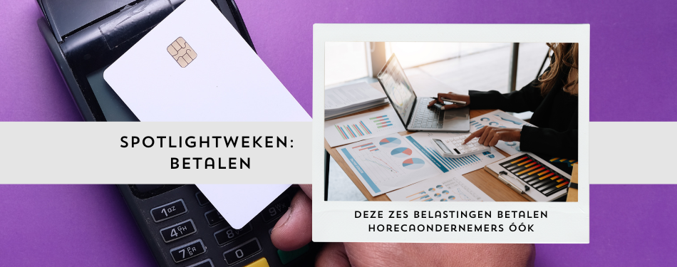 Deze zes belastingen betalen horecaondernemers óók