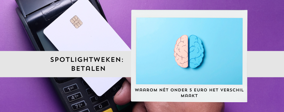 Waarom nét onder 5 euro het verschil maakt
