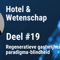 Regeneratieve gastvrijheid en paradigma-blindheid