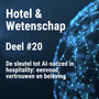 De sleutel tot AI-succes in hospitality: eenvoud, vertrouwen en beleving
