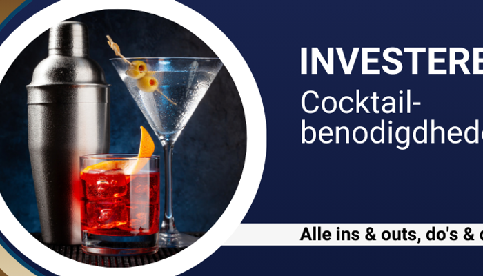 Investeren in… cocktailbenodigdheden