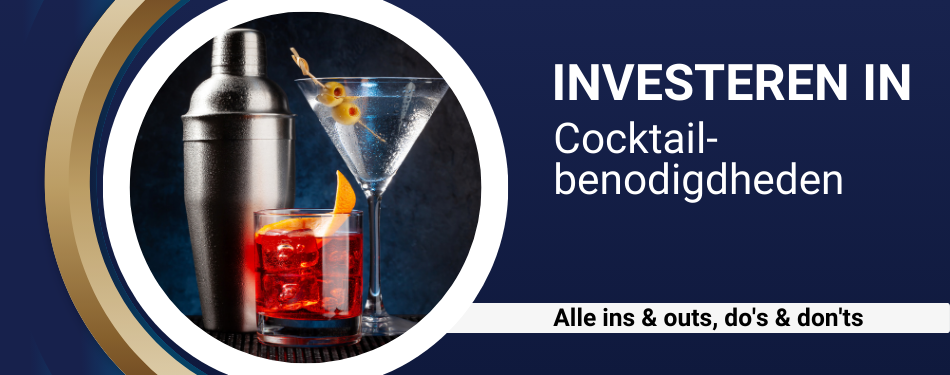 Investeren in… cocktailbenodigdheden