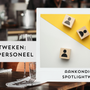 De komende weken richten wij de spotlight op 'Horeca & Personeel'