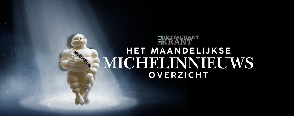 Sterrenregen: Het Michelinnieuwsoverzicht van februari