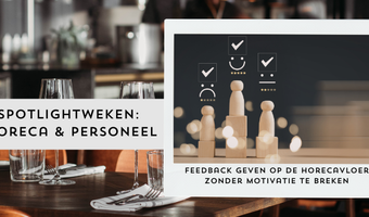 Feedback geven op de horecavloer zonder motivatie te breken