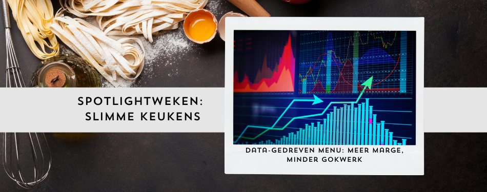 Data-gedreven menu: meer marge, minder gokwerk