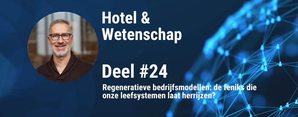 Regeneratieve bedrijfsmodellen: de feniks die onze leefsystemen laat herrijzen?