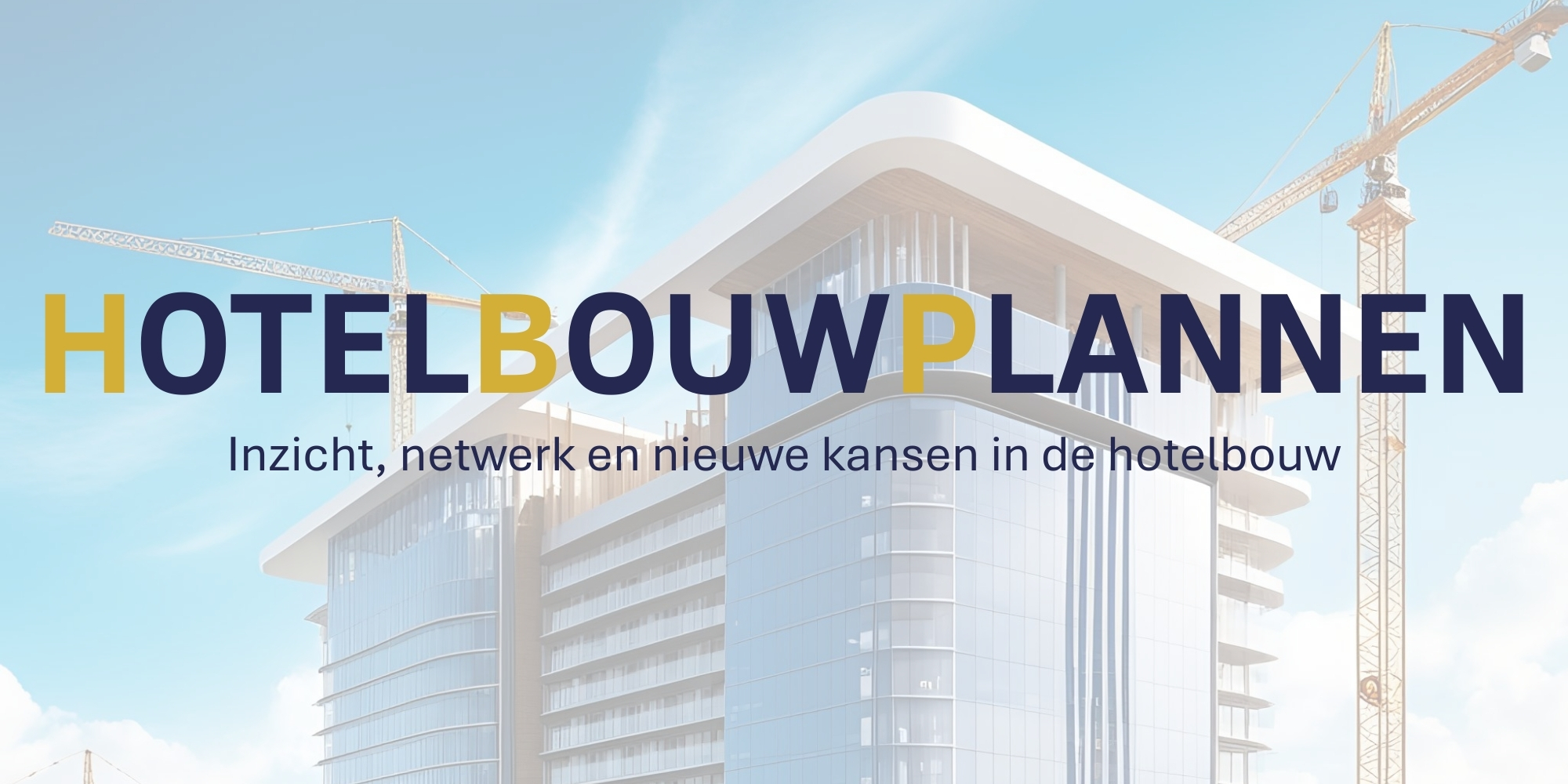Hotelbouwplannen: veel beweging in hotelontwikkeling
