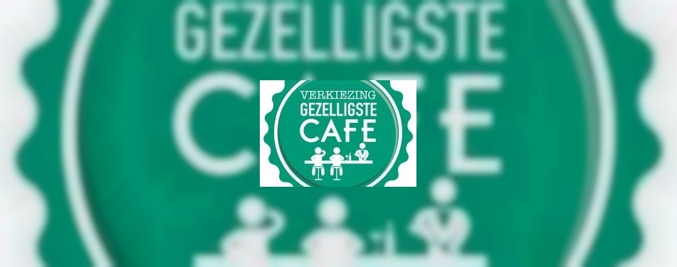 Het gezelligste café van Nederland is...