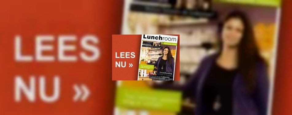 Vakblad Lunchroom is vernieuwd!