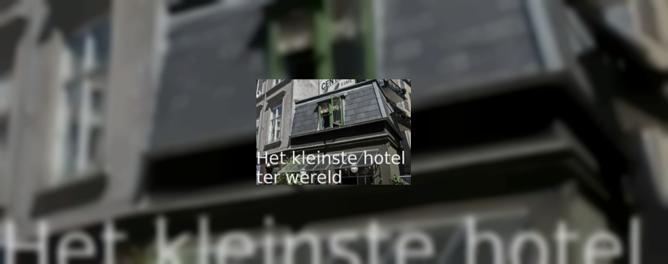 Het kleinste hotel ter wereld