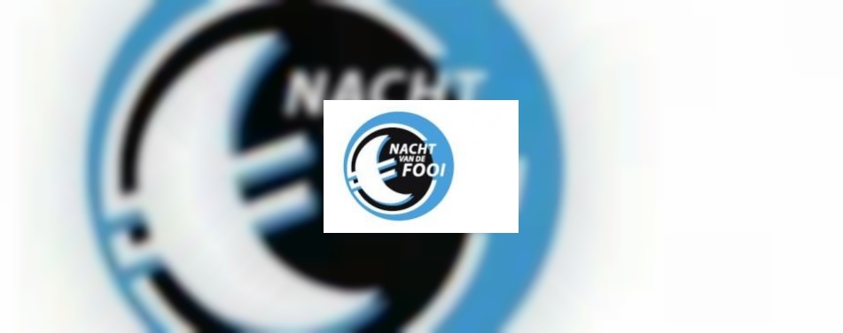 Flinke fooi voor Nacht van de Fooi