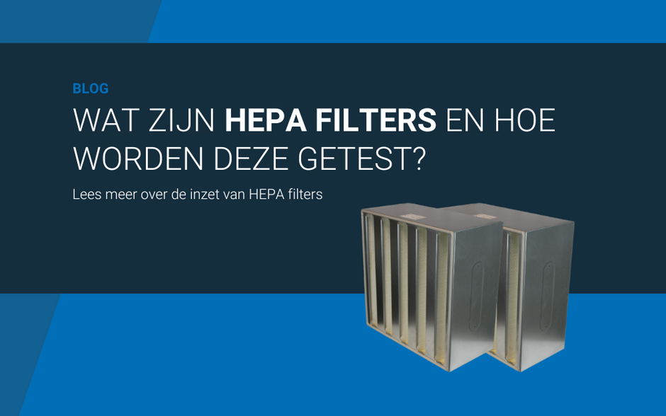 Wat zijn HEPA filters en hoe worden deze getest?